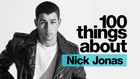 #100Things About Nick Jonas  Bad Things