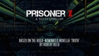 PRISONER X Indiegogo Campaign Video