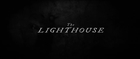 The Lighthouse - Official International Trailer 1