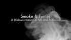 Smoke and Fumes: A Hidden History of Oil and Tobacco