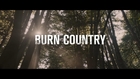 Burn Country - Official Trailer