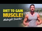 Diet To Gain Muscle: 3 Late Night Snacks To Build Muscle