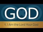 1. I Am the Lord Your God