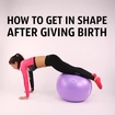 How to get in Shape after your Pregnancy