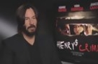 Henry's Crime - Keanu Reeves Interview