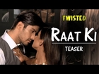 Raat Ki - Video Song (Teaser) | Nia Sharma | Twisted -  A Web Series By Vikram Bhatt