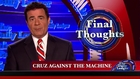 Graham's Final Thoughts on Sen. Ted Cruz (R-TX) Against the Washington Machine