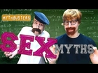 MythBusters - SEX MYTHS REVEALED!