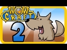 Wowcraft Episode 2 Quest for Tooth