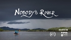 NOBODY'S RIVER - TRAILER