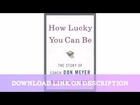 How Lucky You Can Be: The Story of Coach Don Meyer  By Buster Olney — Download