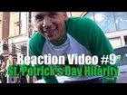 REACTION Video #9: Green Aventador & Friends take on St. Patrick's Day. EPICOSITY Ensues