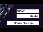 DotA: EHOME vs. Ks.LGD [DP Asia Challenge]