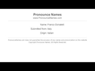 How to pronounce Franco Donatelli (Italian/Italy) - PronounceNames.com