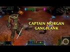 Captain Morgan Gangplank LoL Custom Skin ShowCase