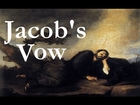 JACOB’S VOW - Rabbi Yisroel C.Blumenthal –Jews for Judaism (Torah Shabbat Israel kosher mitzvot God)