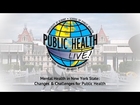 Mental Health in New York State: Changes & Challenges for Public Health