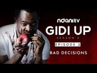 Gidi Up Season 2: Episode 2 - Bad Decisions