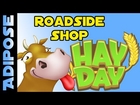 Hay Day- RoadSide Shop - Tips and Tricks!