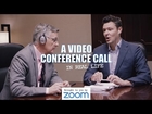 A Video Conference Call in Real Life