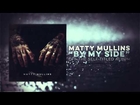 Matty Mullins - By My Side