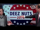 Deez Nuts Is Running For President