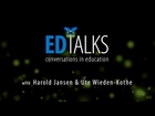 ED Talks: Conversations in Education with Harold Jansen and Ute Wieden-Kothe