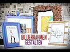 BILDERRAHMEN einfach|schnell|günstig kreativ verschönern/gestalten - DIY :)