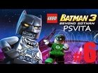 Let's Play Lego Batman 3 Beyond Gotham PSVITA Part 6 + Watchtower Battle & Access