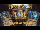 Hearthstone | Lore of the Cards | Troggzor and the Troggs