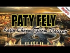 Paty Fely - Latin Chorus from Vatican - Nigerian Gospel Music