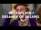 Gene Wilder: Dreamer of Dreams