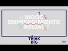 MOOC en Emprendimiento Social Think Big