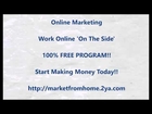 Online Internet Marketing    ONLINE WORK ON THE SIDE!!