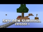 Minecraft : Sky Den Survival Ep. 1 : HENNEPIN & Better Skyblock?