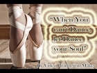 When you can't Dance, let Dance your Soul ... #TheArtOfDance
