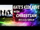 Kate's Kids Kove With Christian & Kate Of Gaia - The Freedom Warriors [07/12/2014]
