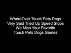 R.I.P Touch Pets Dogs