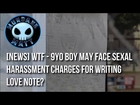 [News] WTF - 9yo Boy may face Sexal Harassment charges for writing love note?