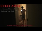 0 FEET AWAY - written and directed by frank fox (rated version)