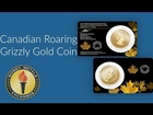Roaring Grizzly Bear Canadian Gold Coins | Royal Canadian Mint | Money Metals Exchange