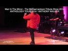 Michael Jackson Tribute Anthony Walker 2014 Tour (Vids By Fans)