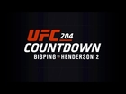 UFC 204 Countdown: Bisping vs Henderson 2 Full Episode
