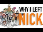 Why I Left Nickelodeon