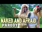 Naked and Afraid Parody