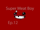 Serie SUPER MEAT BOY Ep.12 ·El secuestro· Los niveles restantes