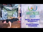 Wellness Week 2014 - REAL MARINES WORKPUT + FUNCTIONAL TRAINING