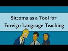 Sitcoms as a Tool for Foreign Language Teaching
