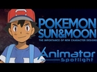 Pokemon Sun and Moon: The Importance of New Anime Character Designs | Animator Spotlight