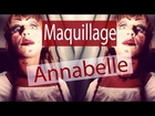 Maquillage Annabelle / Annabelle Makeup